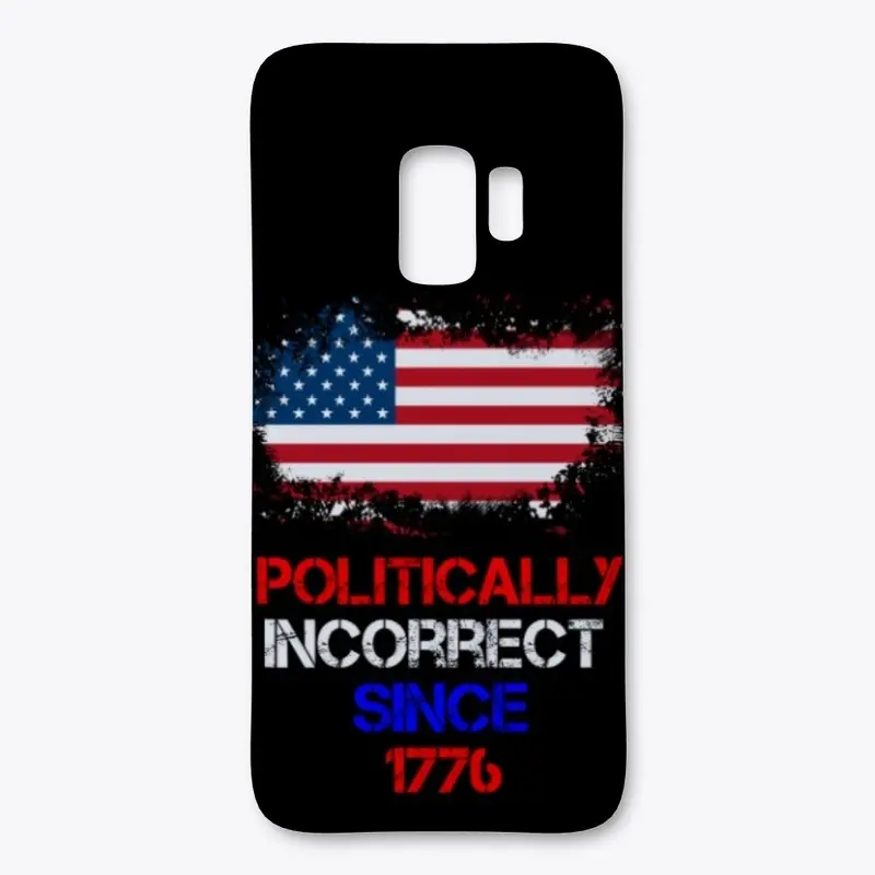 Politically Incorrect Phone case