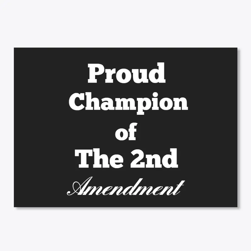 Proud Champion of 2nd Amendment Bundle